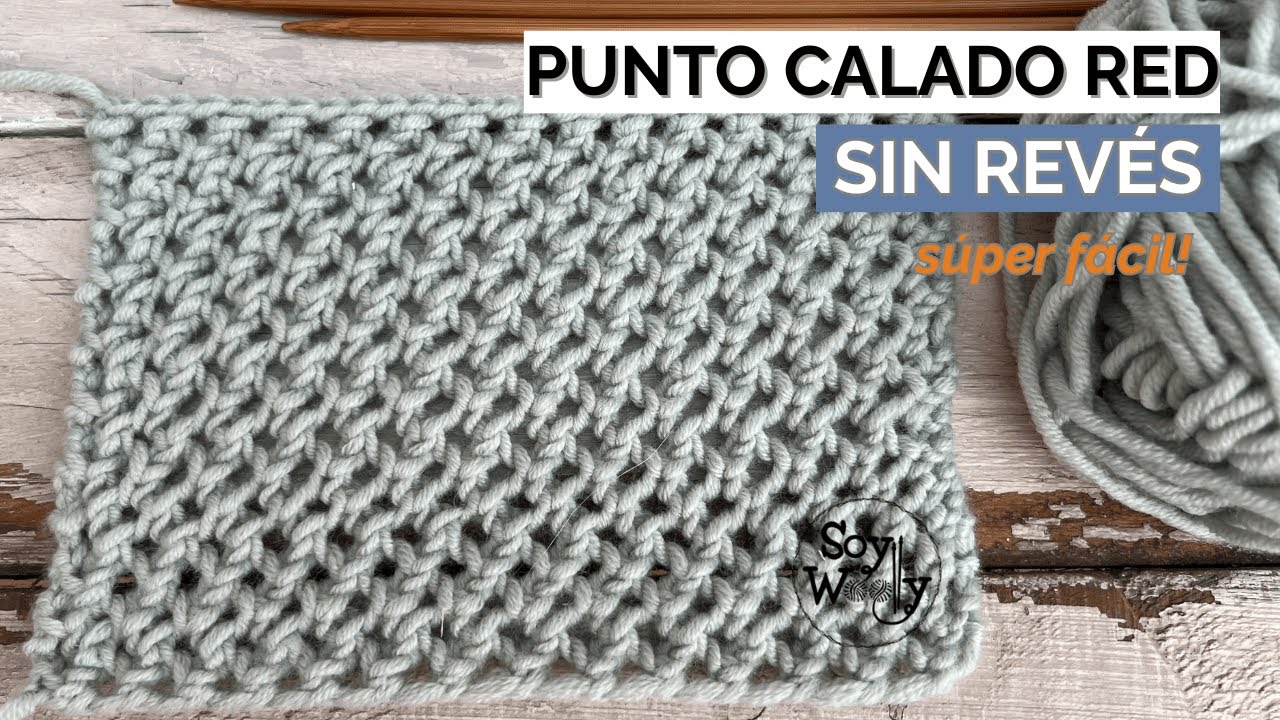 Punto Calado Red Sin Revés - 4 vueltas - Y Por Qué Me Fui de YouTube x 6 Meses! - Soy Woolly
