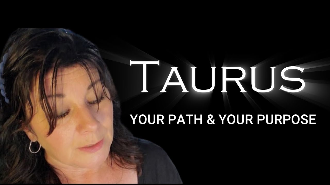 TAURUS: YOUR PATH & YOUR PURPOSE #taurus #tarot