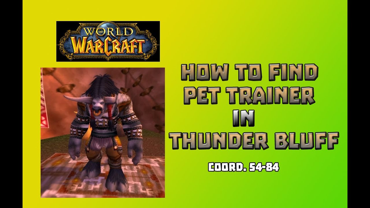 Where is Pet Trainer in Thunder Bluff \ How to Get to Pet Trainer in Thunder Bluff