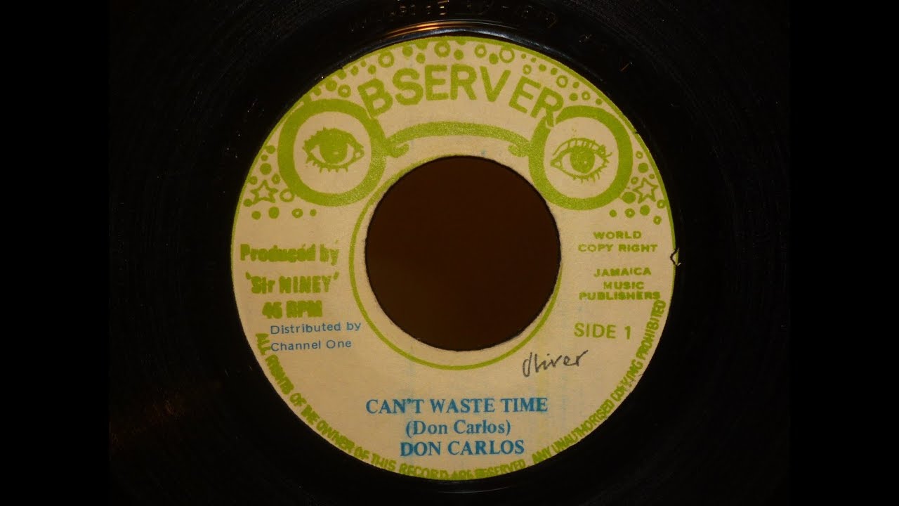 Don Carlos - Can't Waste Time / Version (Observer 7