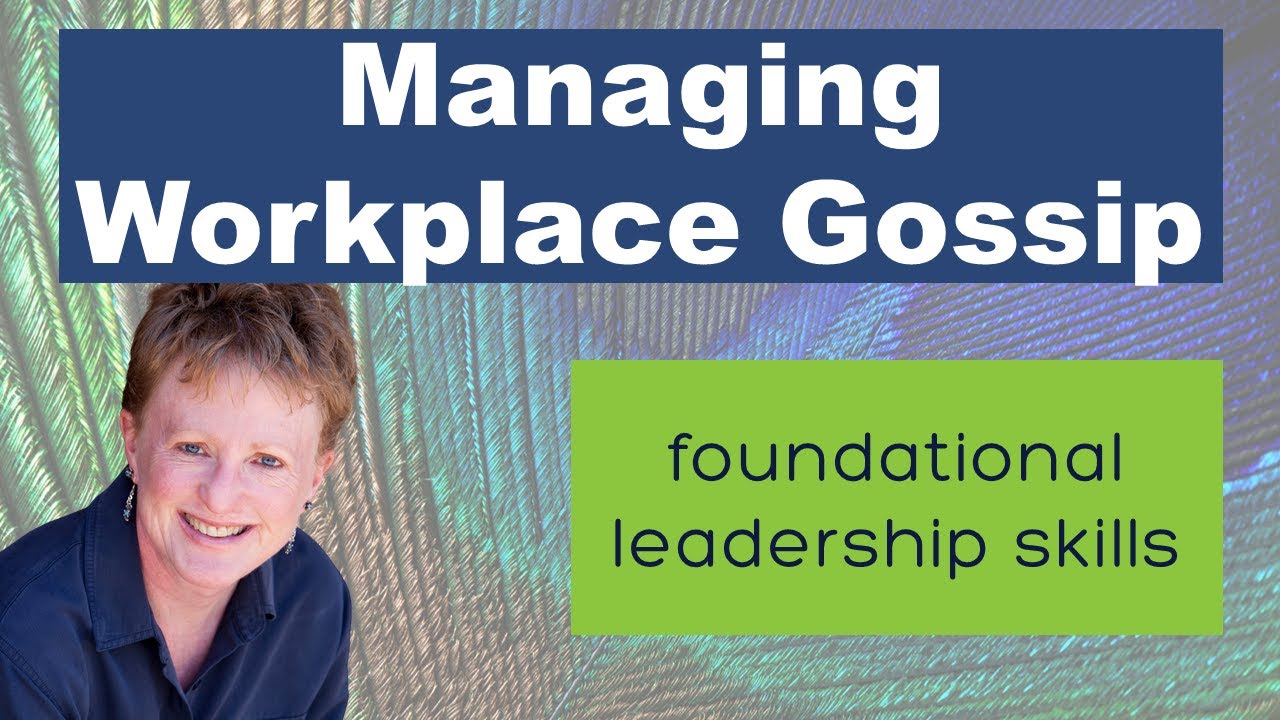 Managing Gossip in the Workplace