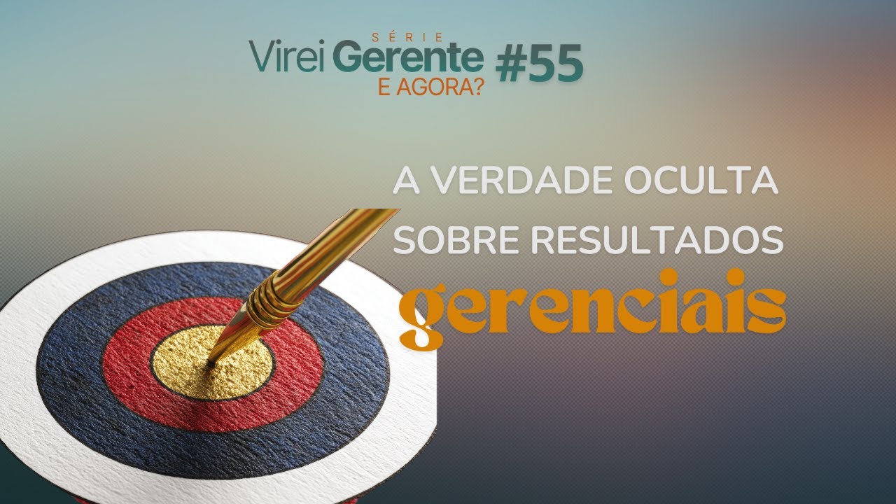 A verdade oculta sobre resultados gerenciais