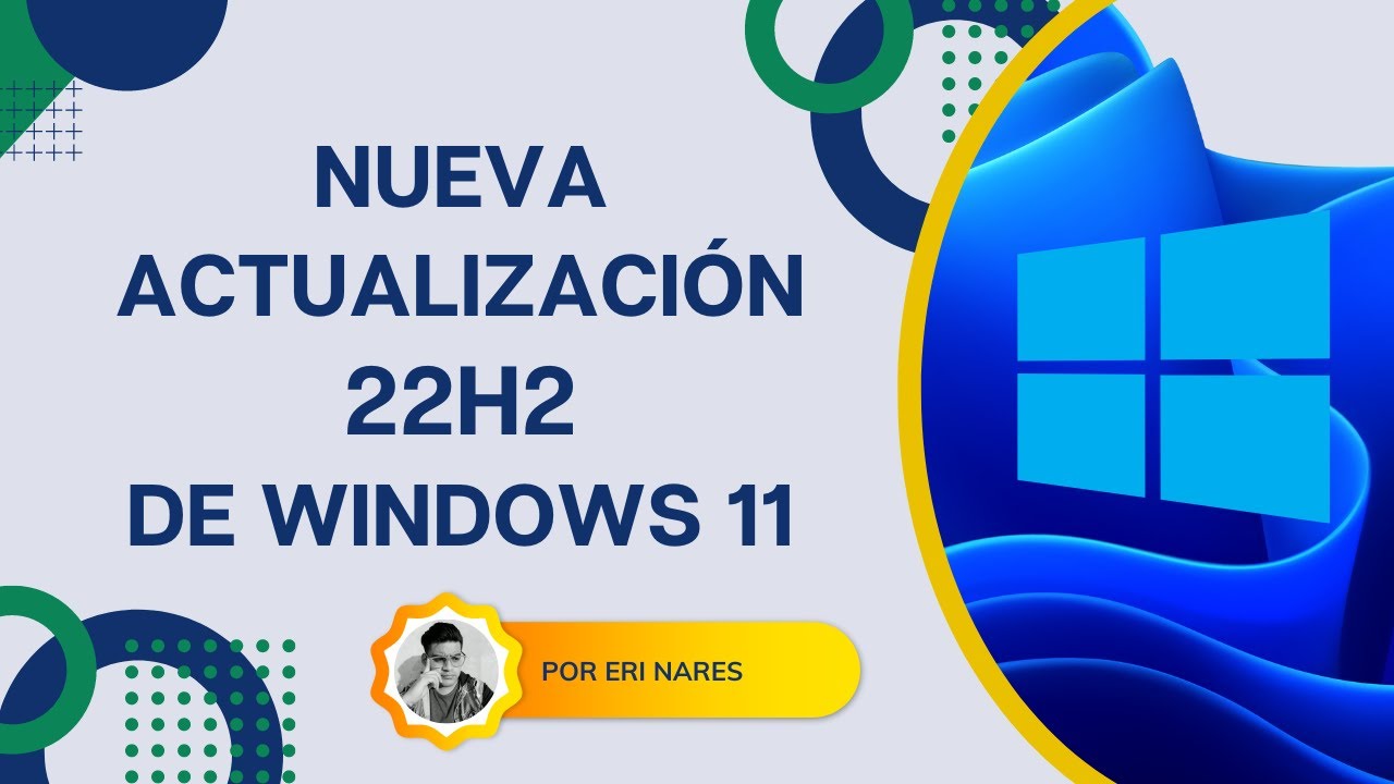 Mejoras de la ACTUALIZACIÓN 22H2 de Windows 11