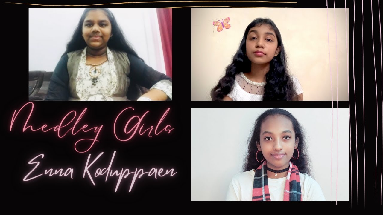 Medley Girls ~ Enna Koduppaen