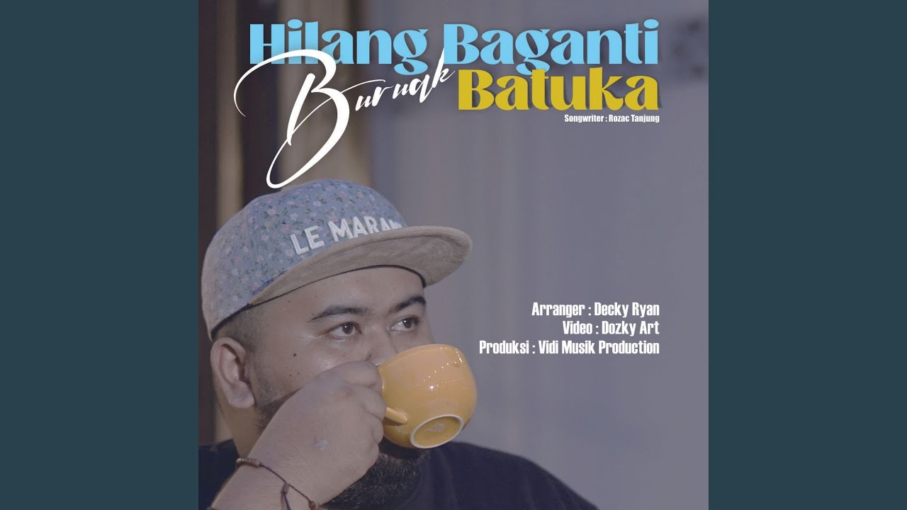 Hilang Baganti Buruak Batuka