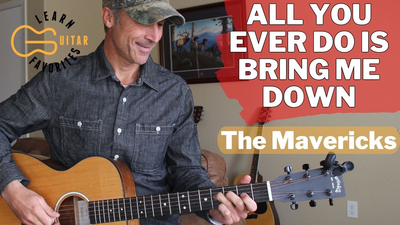 All You Ever Do Is Bring Me Down - The Mavericks | Guitar Lesson