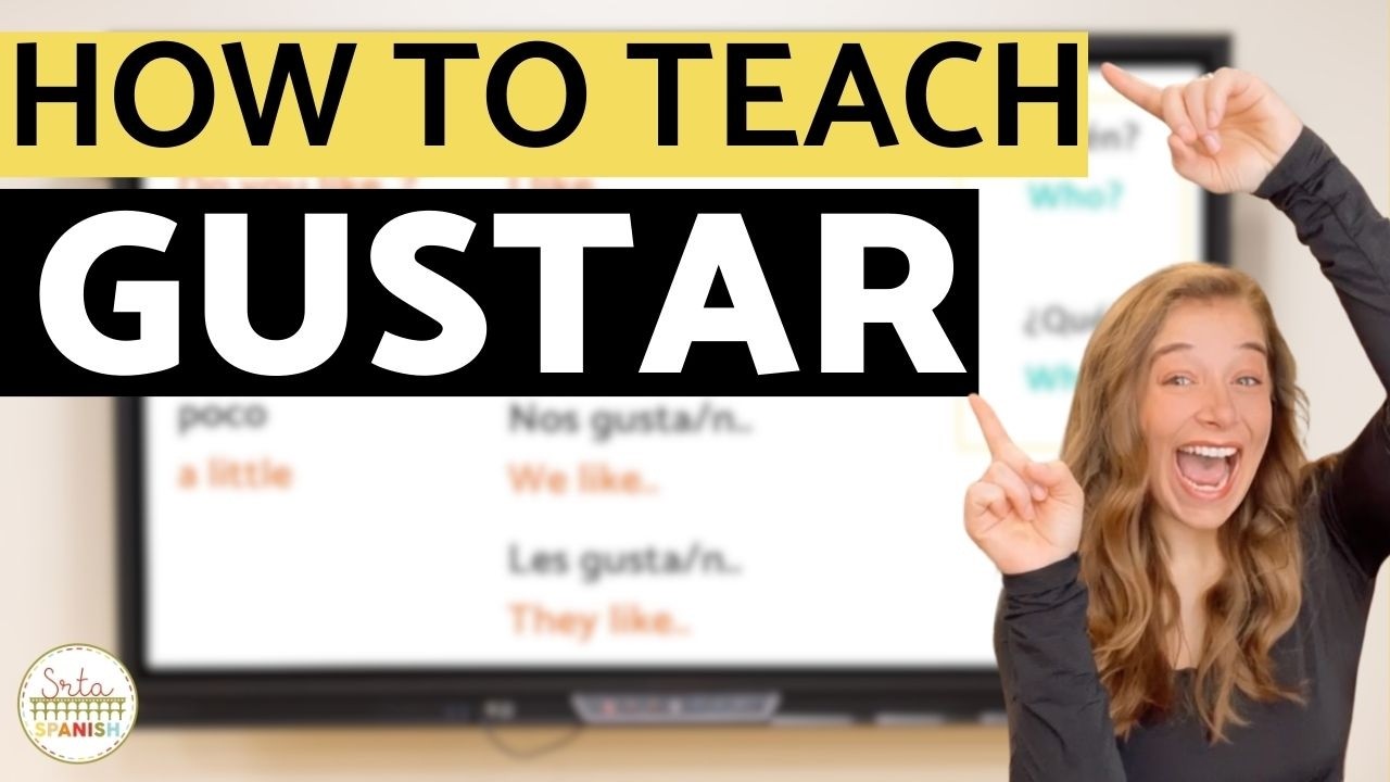 Middle School & High School Spanish 1 Lesson Plans Gustar Unit