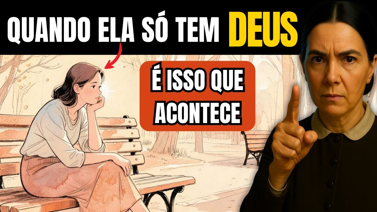 ALERTA: Quando uma Mulher Não Tem Ninguém Além de Deus, Sua Vida Muda — Ellen White