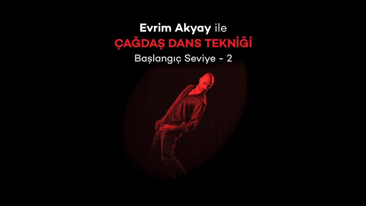 Çağdaş Dans Tekniği Başlangıç Seviye Ders - Bölüm 2