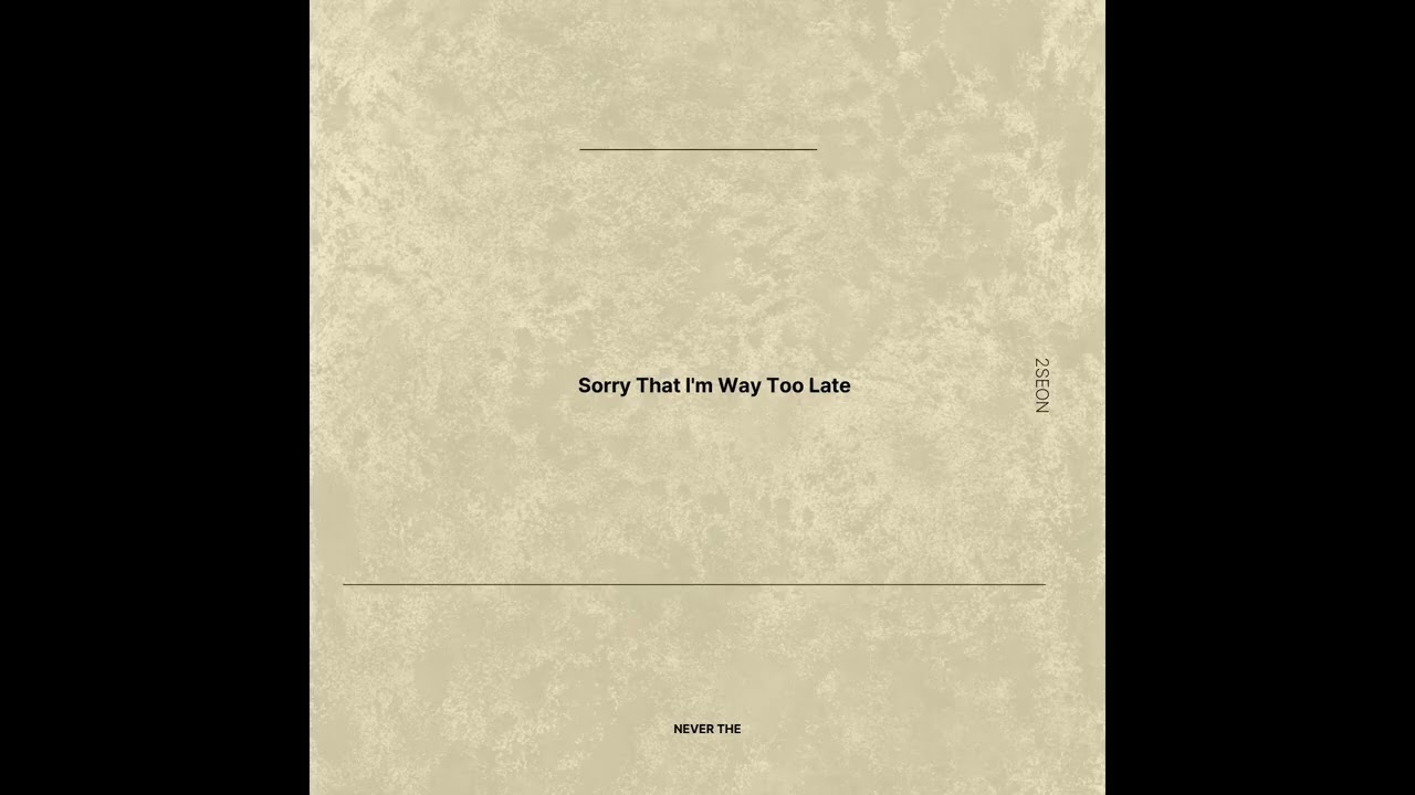 이선(2SEON) - Sorry That I'm Way Too Late (Inst)