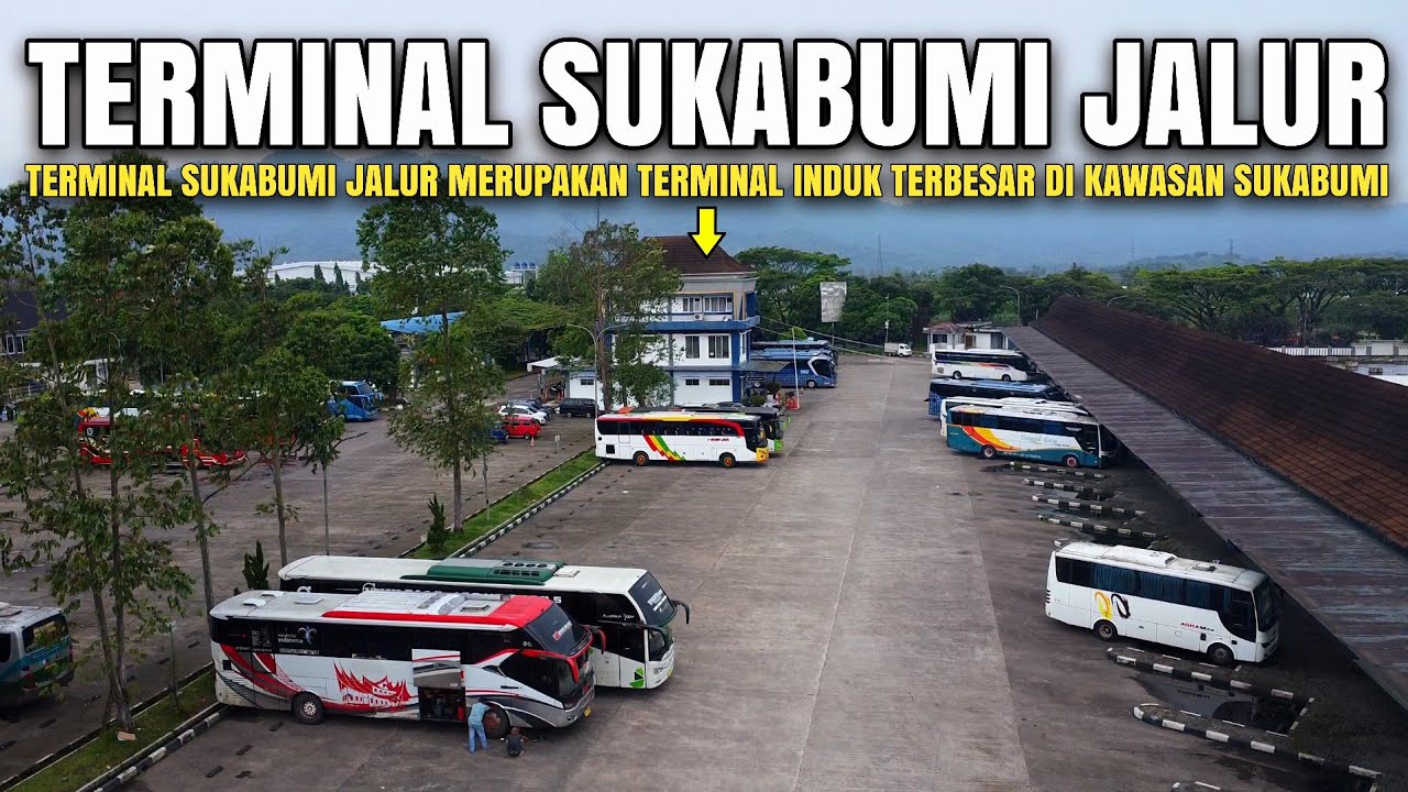 Terminal Bus Sukabumi Jawabarat | Terminal Kota Sukabumi Jalur | Terminal Baru Sukabumi Jawa Barat