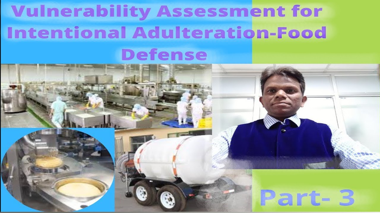 Vulnerability Assessment for Intentional Adulteration-Food Defense Part 3