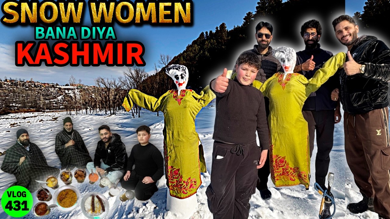 Aaj Kashmir Me Snow Women Bana Diya ☃️ Mohammed Chishty Vlogs