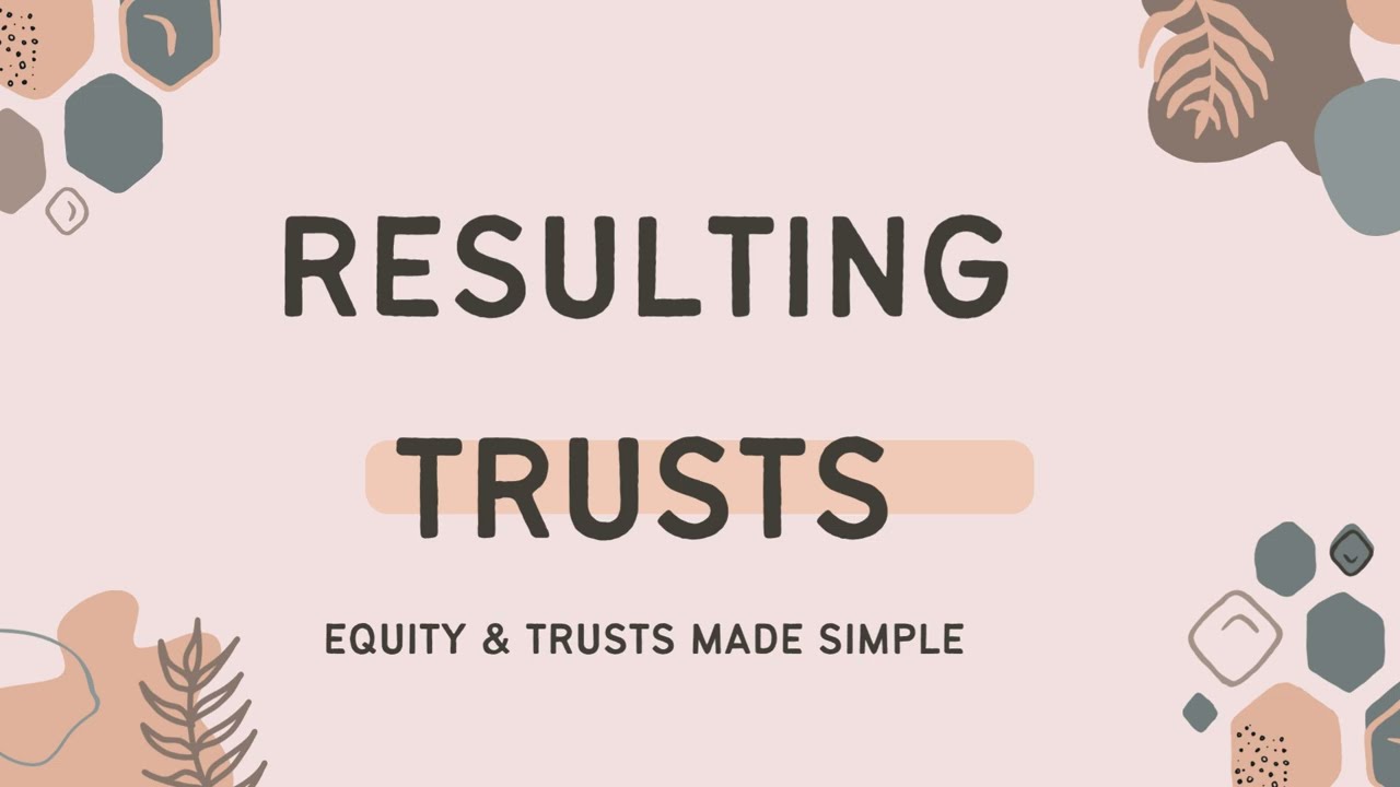 Resulting Trusts Explained Simply
