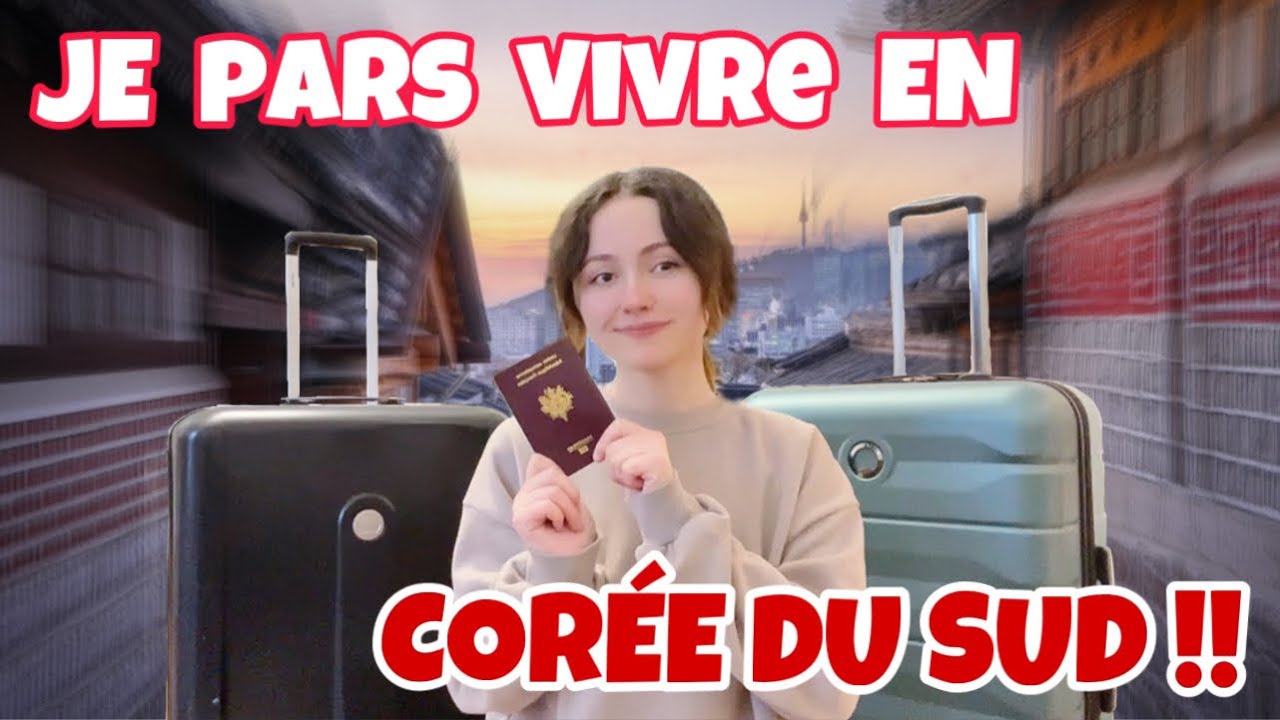 [VLOG] Je déménage à SEOUL !!! | CORÉE DU SUD 🇰🇷