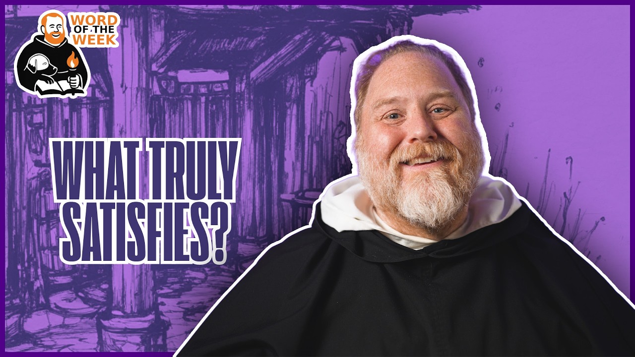 What Truly Satisfies? | The Woman at the Well | Word of the Week with Fr. Michael Hurley, OP