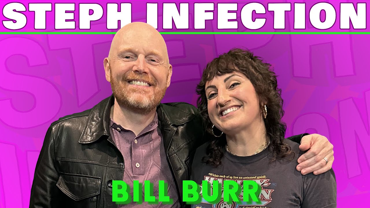 Bill Burr | Steph Infection w/ Steph Tolev (with full ending)
