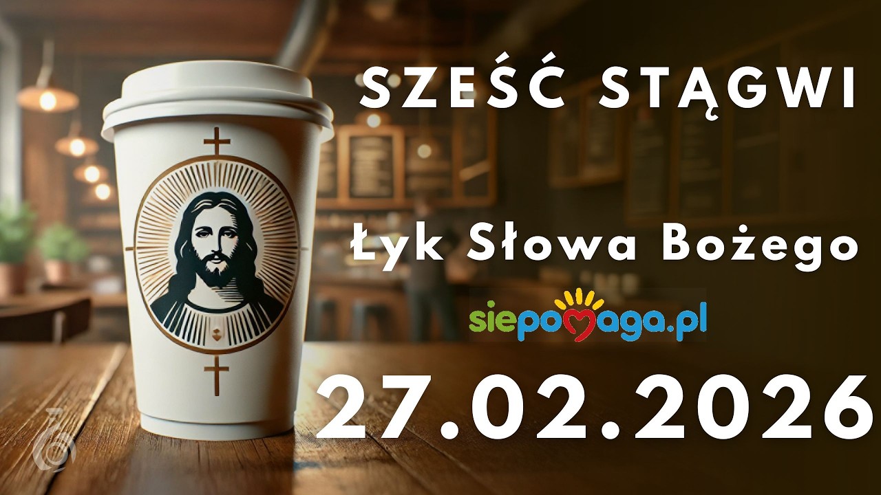 Łyk Słowa Bożego na 27.02.2026 Słowo Boże na Dziś #456