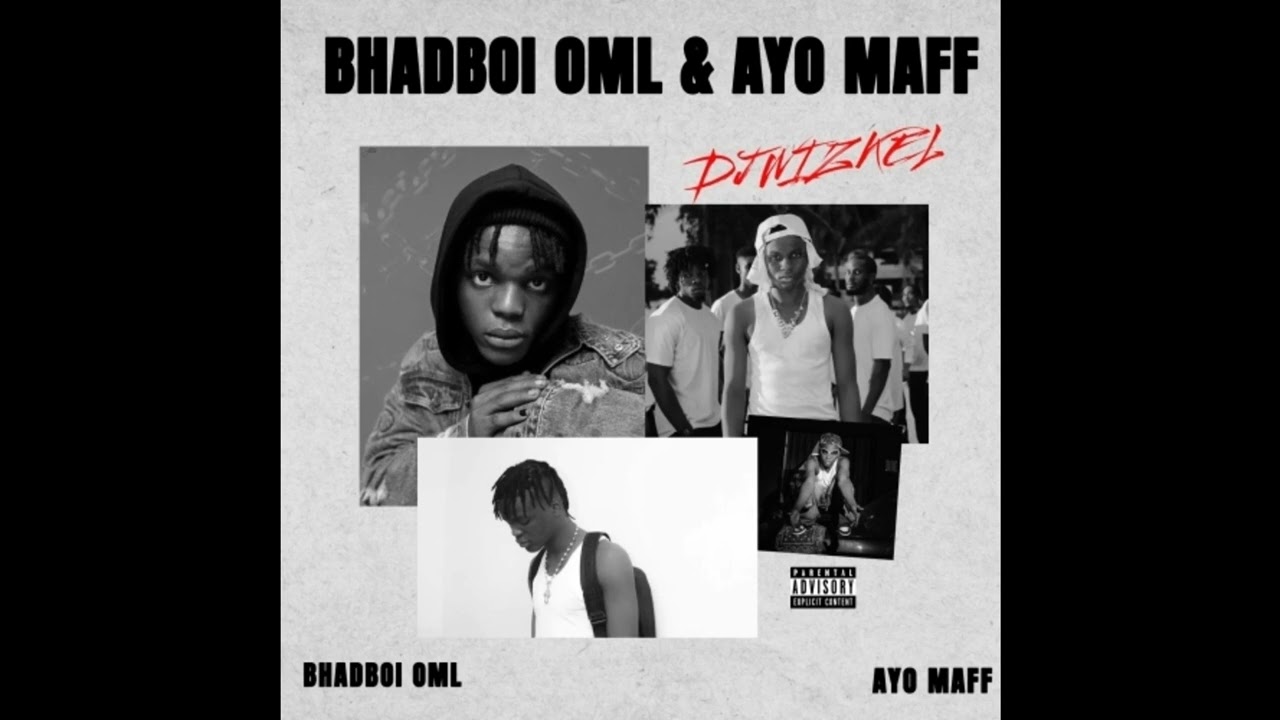 DJ Wizkel Best of Ayo Maff  & Bhadboi Oml Mixtape[www.mixtapes.ng]