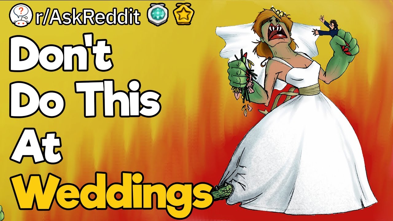 Don't Do This At Weddings!