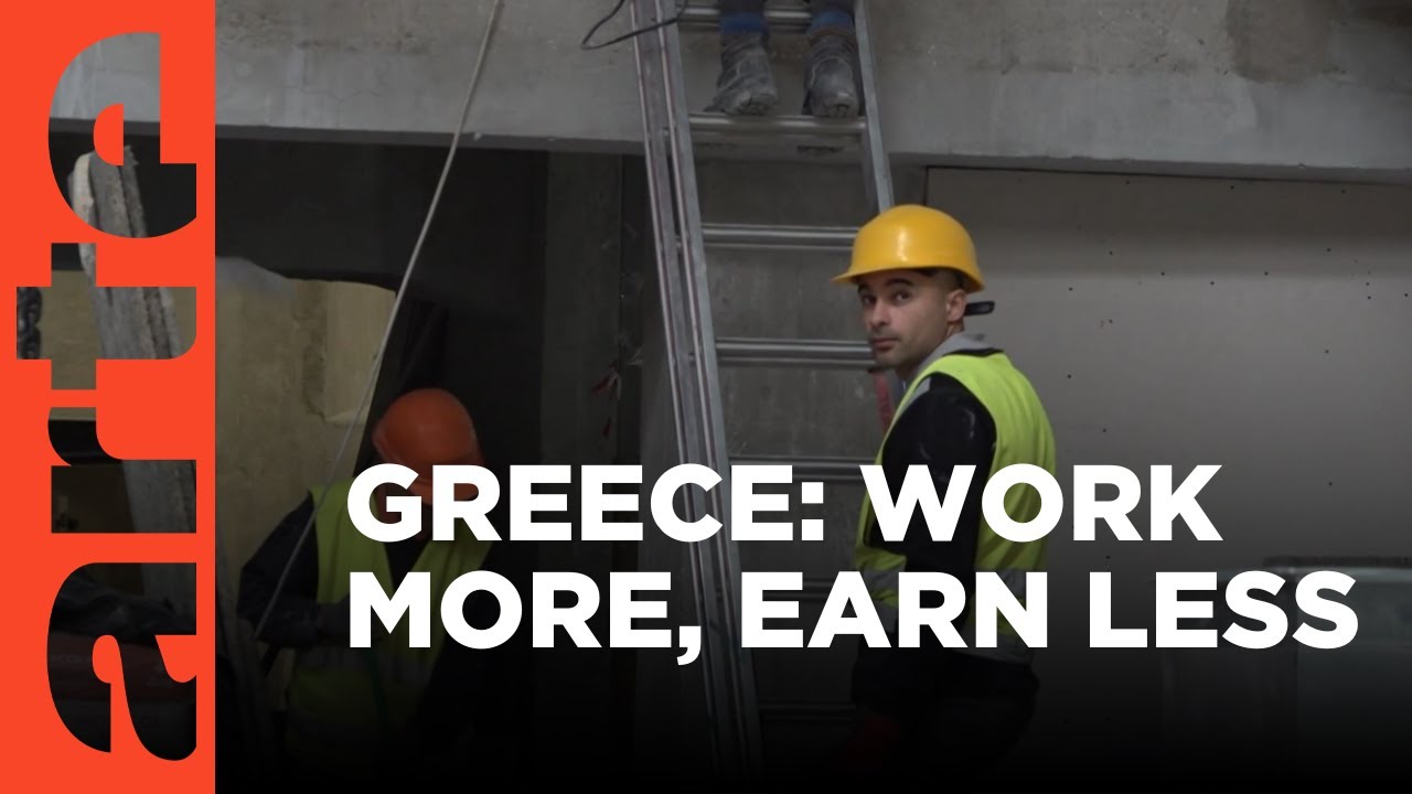Greece: working more for less pay | ARTE.tv Documentary