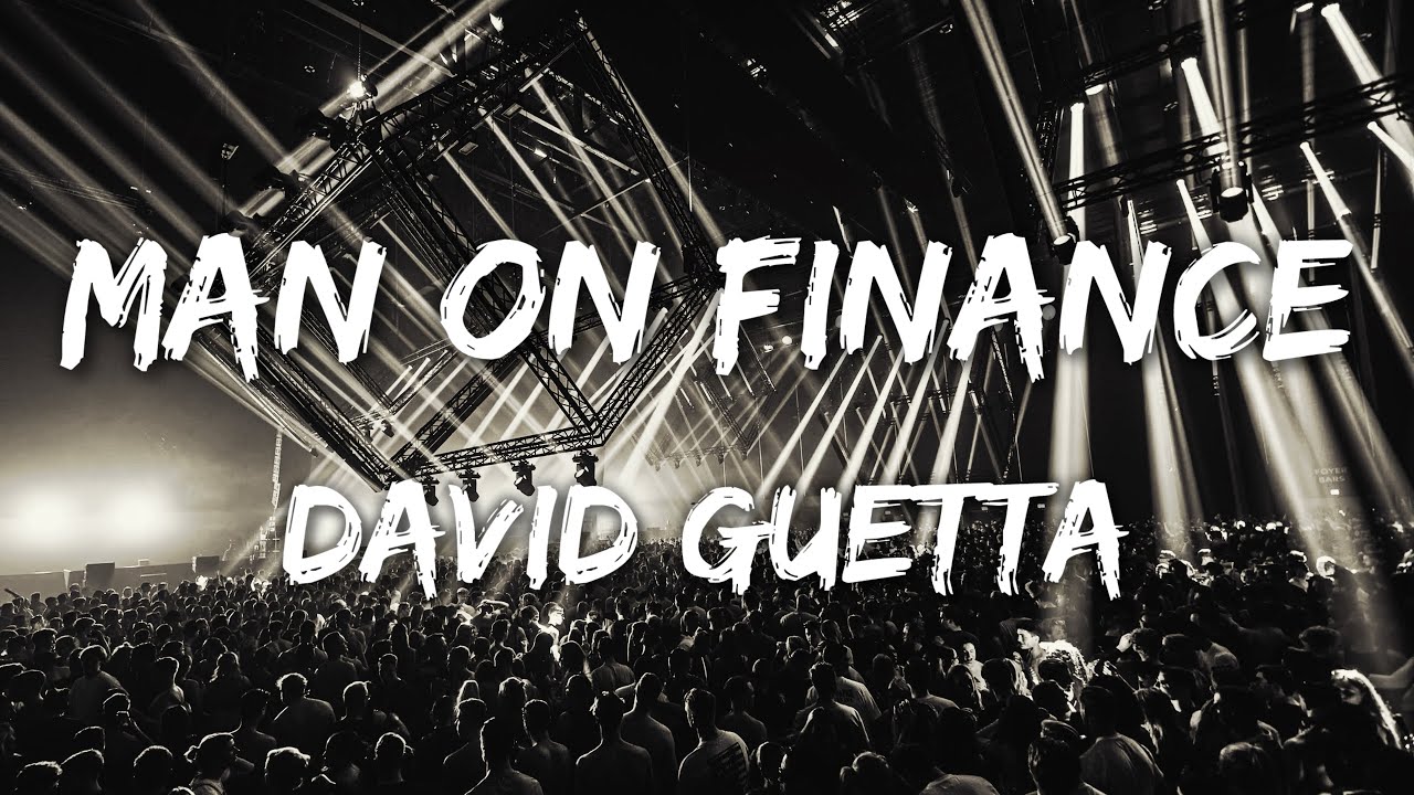 David Guetta - Man On Finance