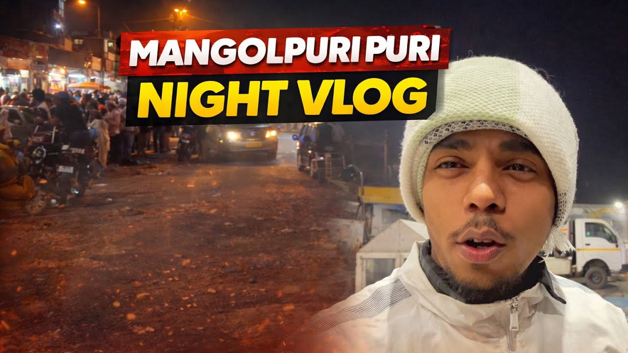 ( delhi ) mangolpuri night out mini tour 😮|| vlog by Ashish Arora (#vlog23)