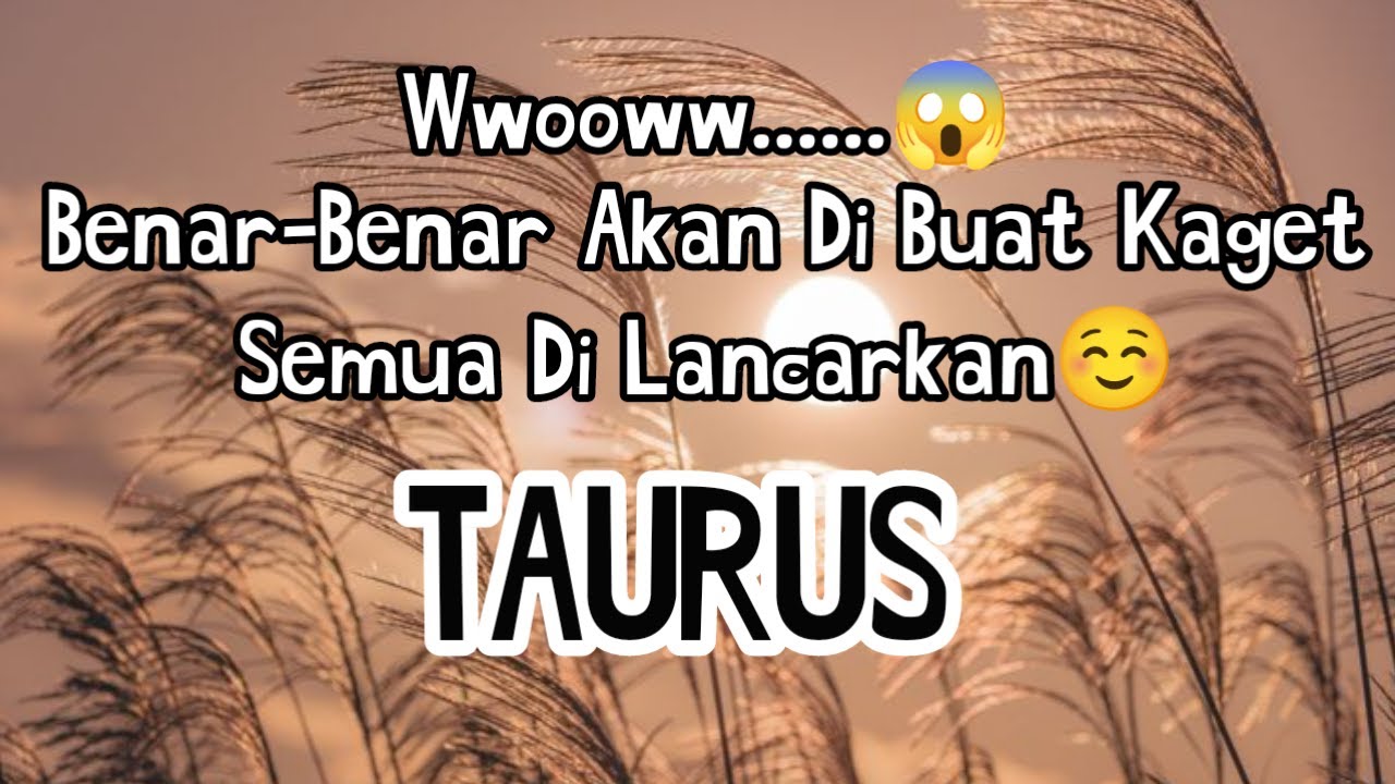 🍀Taurus🍀WwooW😱 Benar-Benar Akan Di Buat Kaget, Semua Di Lancarkan☺️