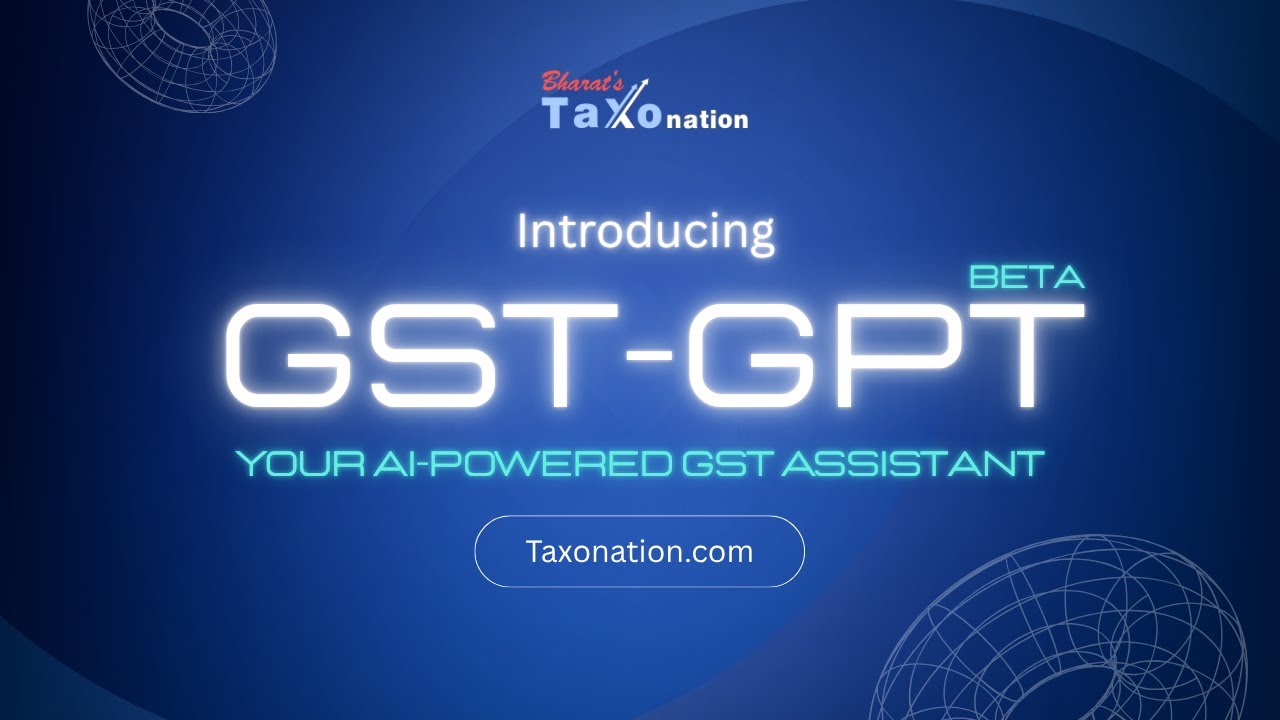 GST GPT: AI Tool That Simplifies GST Laws, Judgments & Queries Instantly!