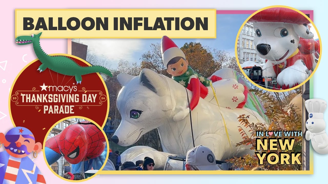 🎈 Macy's Thanksgiving Day Parade Balloon Inflation 2024