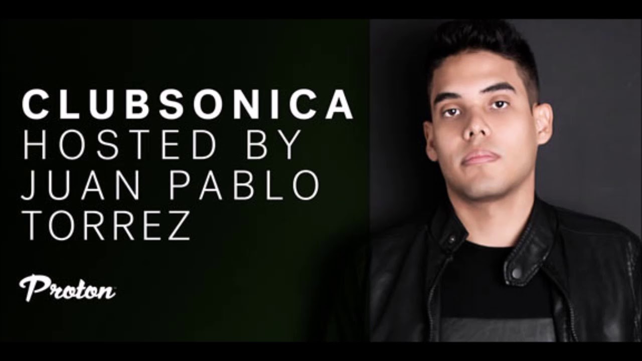 Clubsonica Radio 001 - Juan Pablo Torrez & guest Kamilo Sanclemente