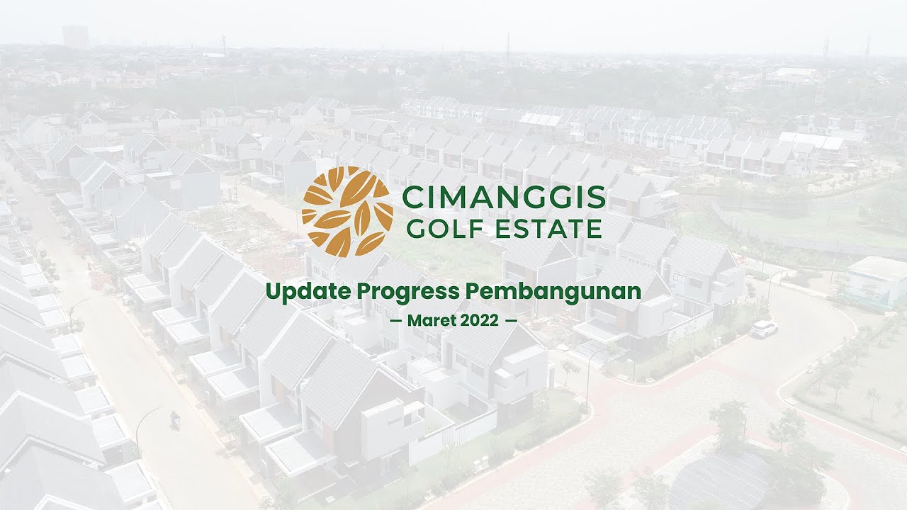 Progress Terbaru Cimanggis Golf Estate | Maret 2022 #rumahsiaphuni