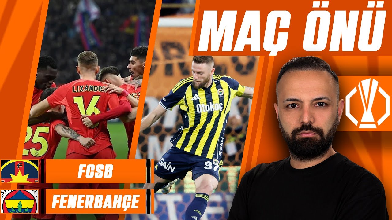 FCSB - FENERBAHÇE | MAÇ ÖNÜ | ASLLANİ UÇAK TAKİBİ | TRANSFER GÜNDEMİ