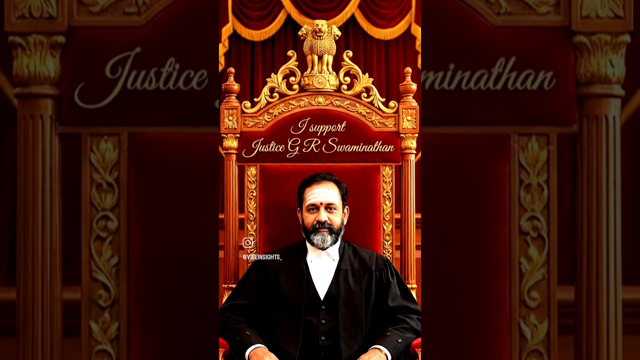 I support Justice G.R. Swaminathan. Do you?