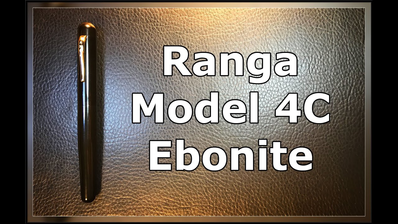 Ranga 4C Ebonite Fountain Pen Unboxing and Review 2021