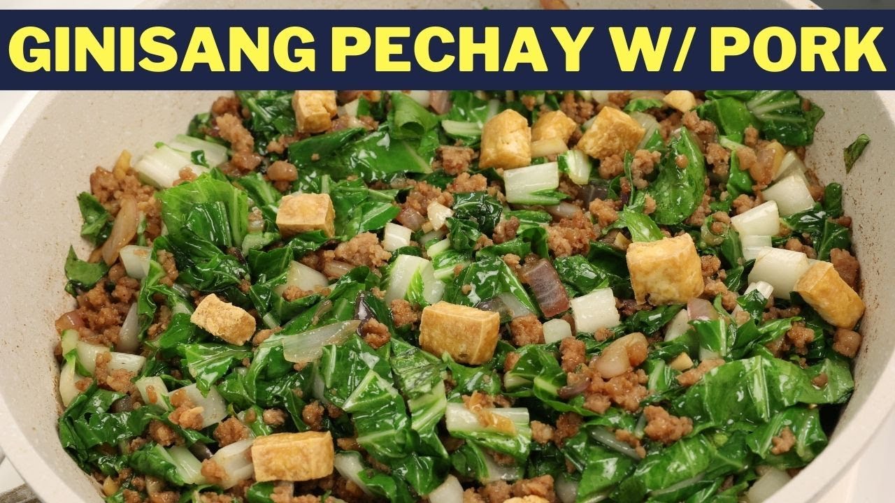 Ginisang Pechay with Pork (Ground) and Tokwa Recipe
