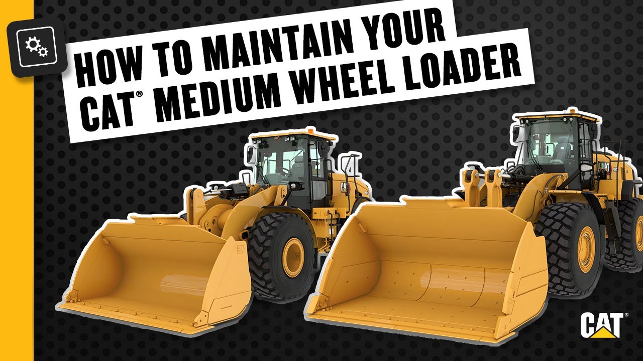 How to Maintain Your Cat&reg; Wheel Loader