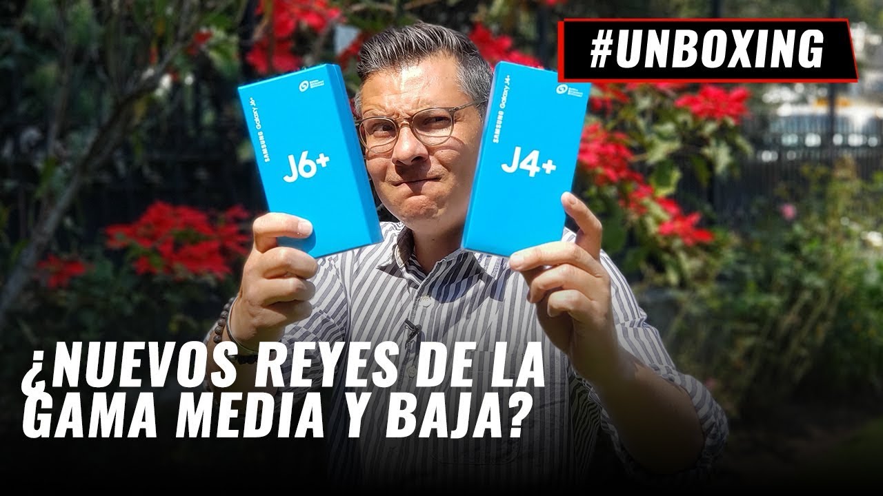 Samsung Galaxy J4+ y Galaxy J6+ - #Unboxing en español