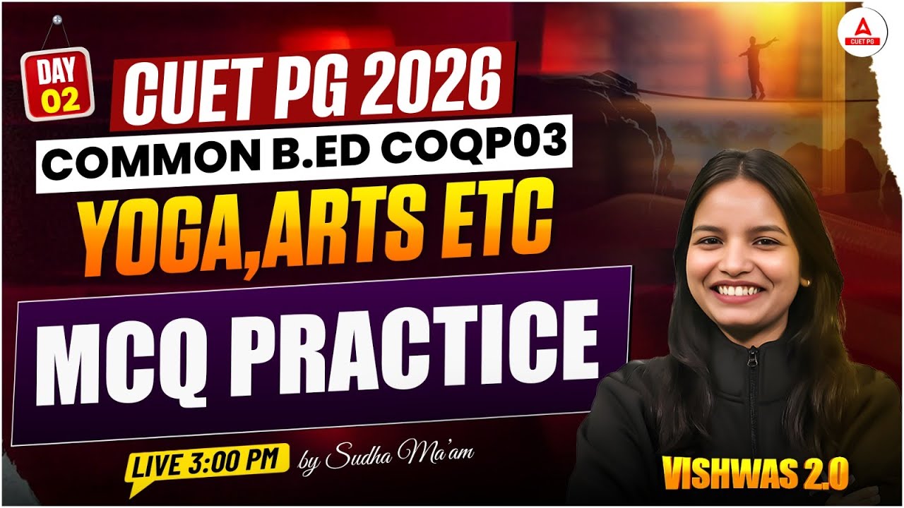 CUET PG 2026 | Common B.Ed (COQP03) Mcq Practice | Yoga, Art Education & More Explained | CUET PG