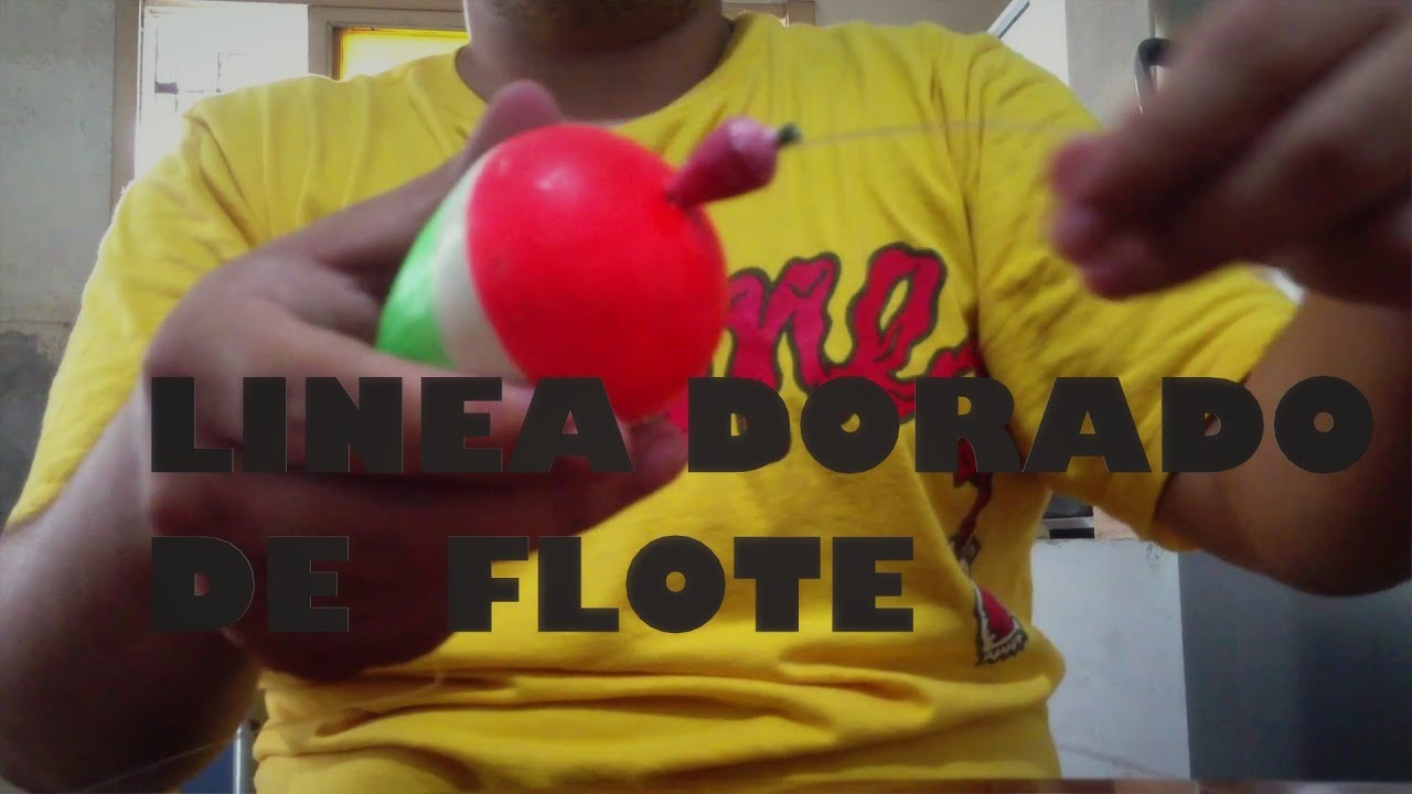 Línea de flote para Dorado FÁCIL Y SENCILLA
