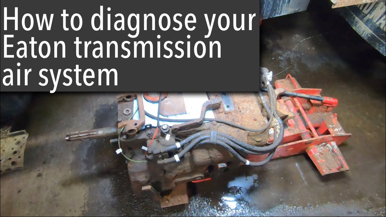 How to diagnose your Eaton transmission air systems