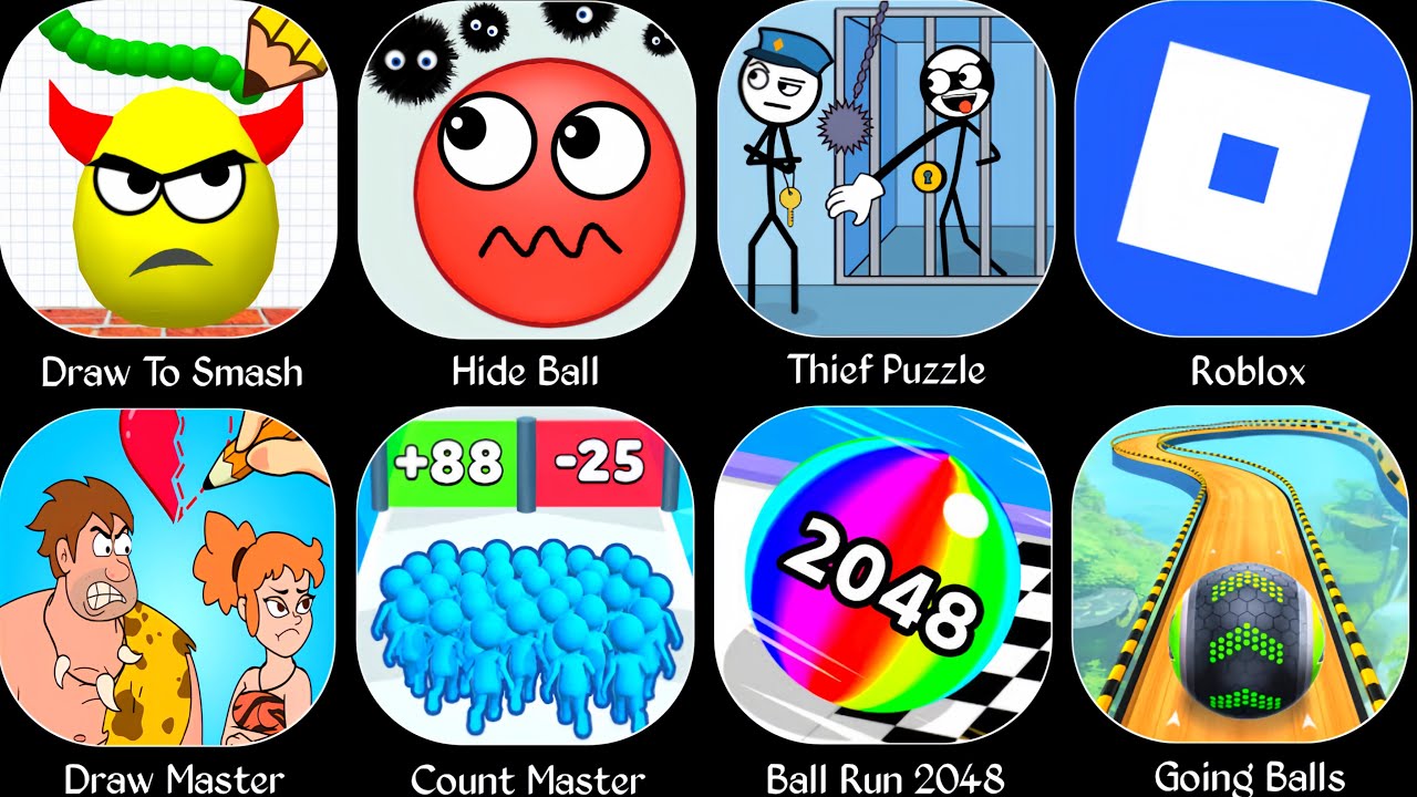 Roblox,Draw To Smash,Draw Master,Hide Ball,Count Master,Thief Puzzle,Ball Run 2048,Going Balls