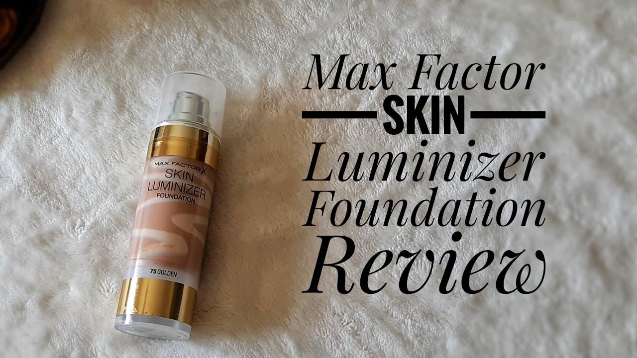 ريفيو فاوندشن ماكس فاكتور ... Max Factor skin luminizer foundation review