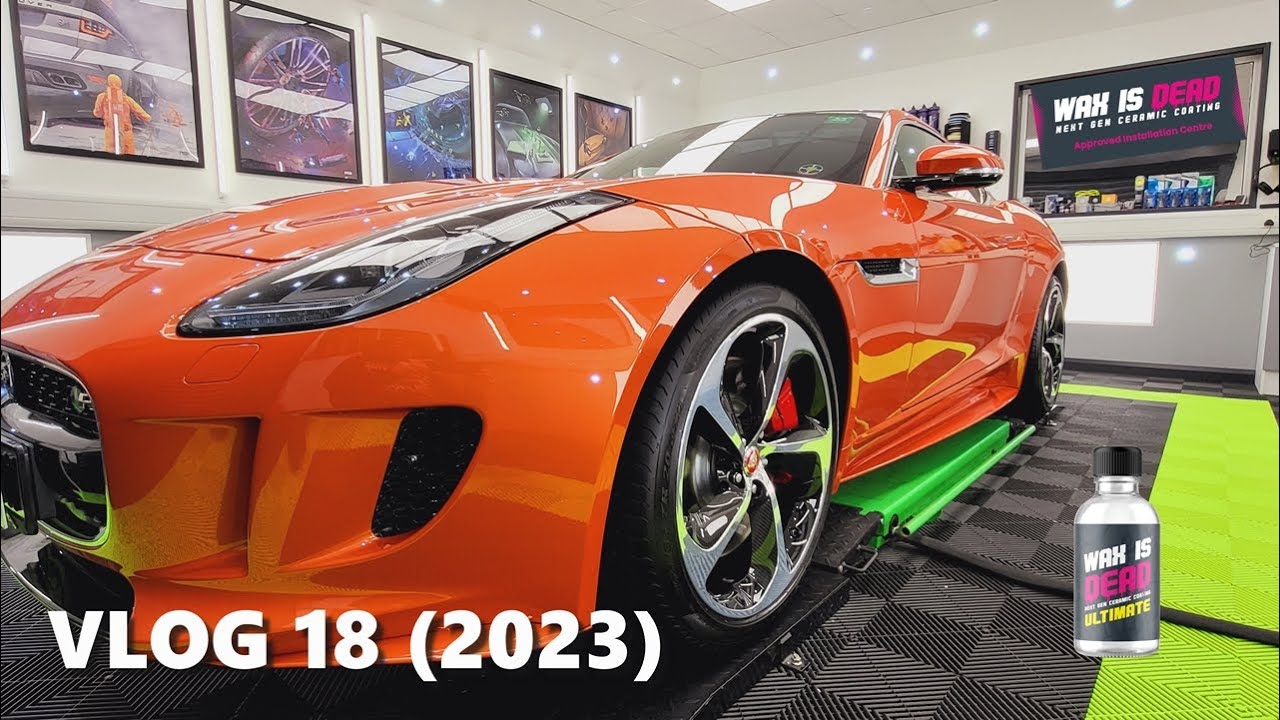 VLOG 018 ( 2023 ) Jaguar F-Type Ultimate Detail With @WAX IS DEAD Ultimate Ceramic Coating