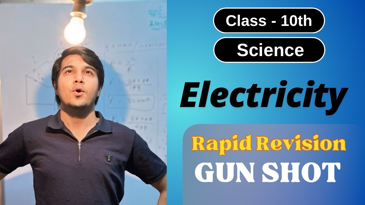 Class - 10th | Science | Electricity | Rapid Revision Gun Shot | 