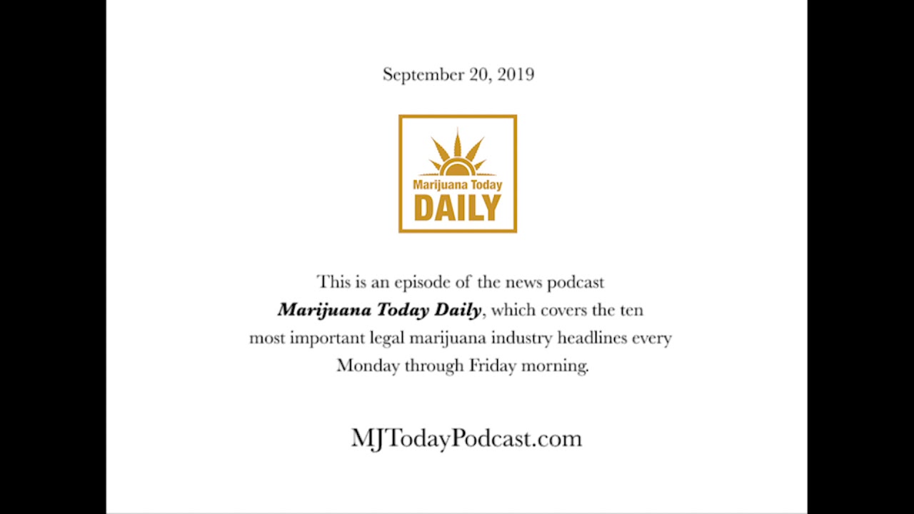 Friday, September 20, 2019 Headlines | Marijuana Today Daily News