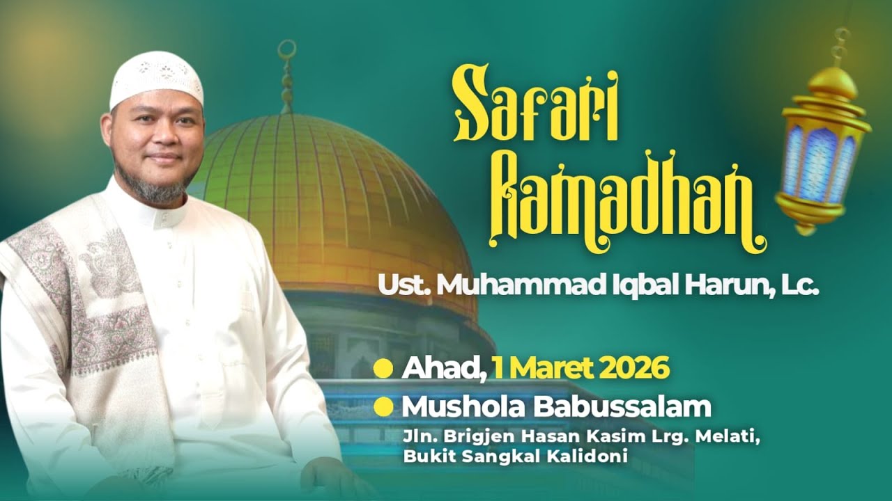 [ LIVE ] SAFARI RAMADHAN DI-MUSHOLLA BABUSSALAM |  JLN.BRIGJEN HASAN KASIM LRG.MELATI BUKIT SANGKAL.