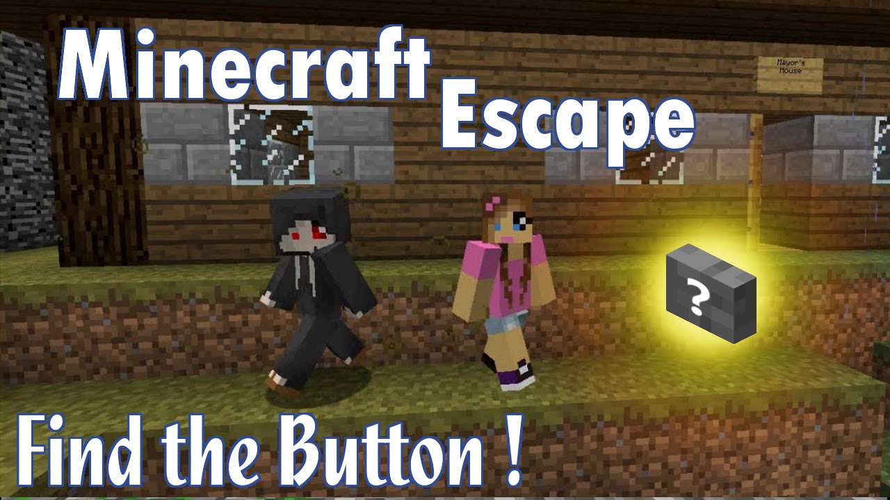 Minecraft Escape - Find The button!