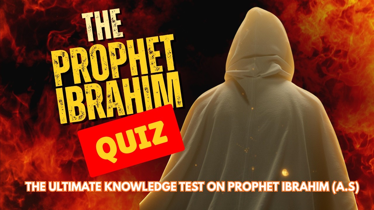 The Ultimate Prophet Ibrahim Quiz | Easy to Expert