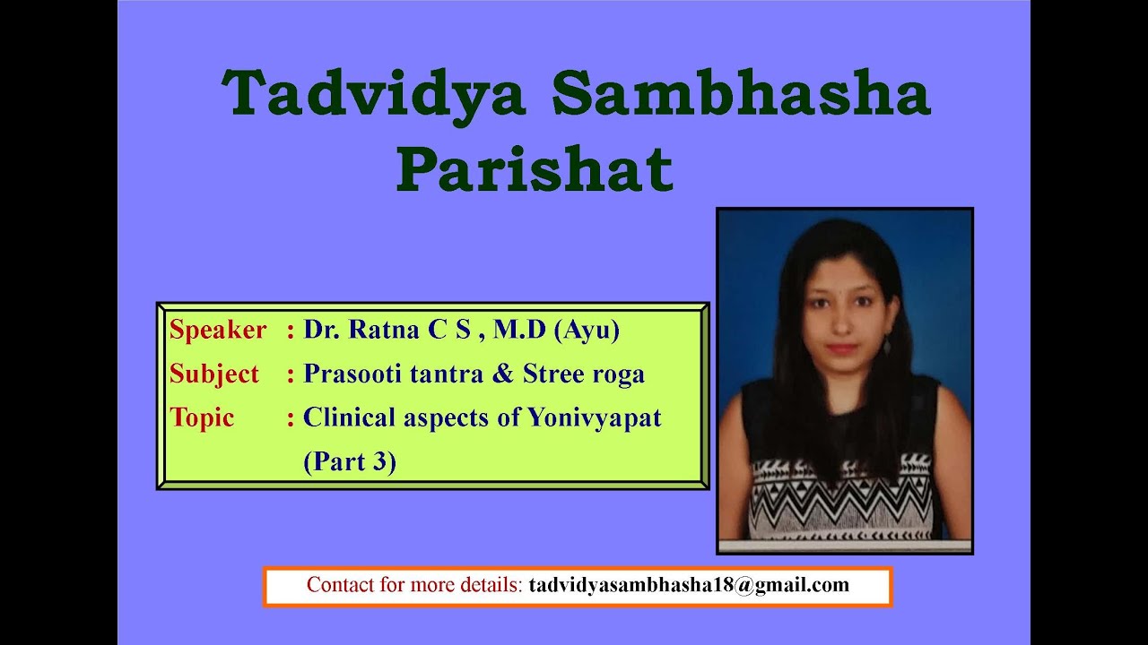 Clinical Aspects of Yoni Vyapat (Part 3) By Dr.Ratna C.S